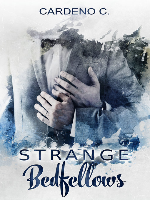 Title details for Strange Bedfellows by Cardeno C - Available